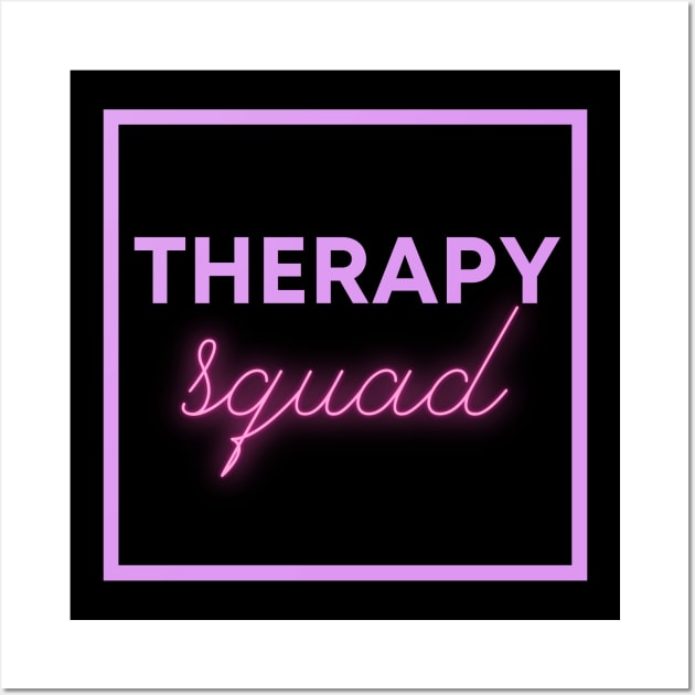 Therapy squad Wall Art by 30.Dec